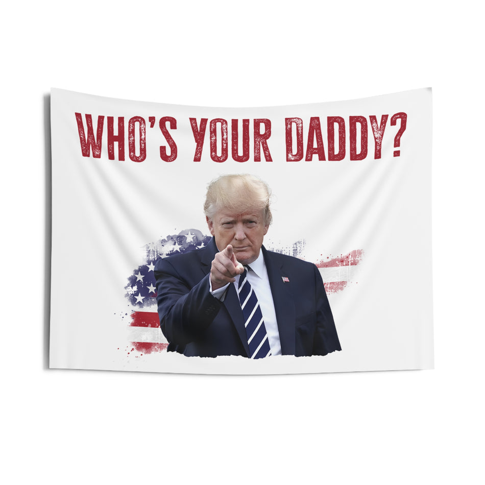 Who's Your Daddy Wall Tapestry