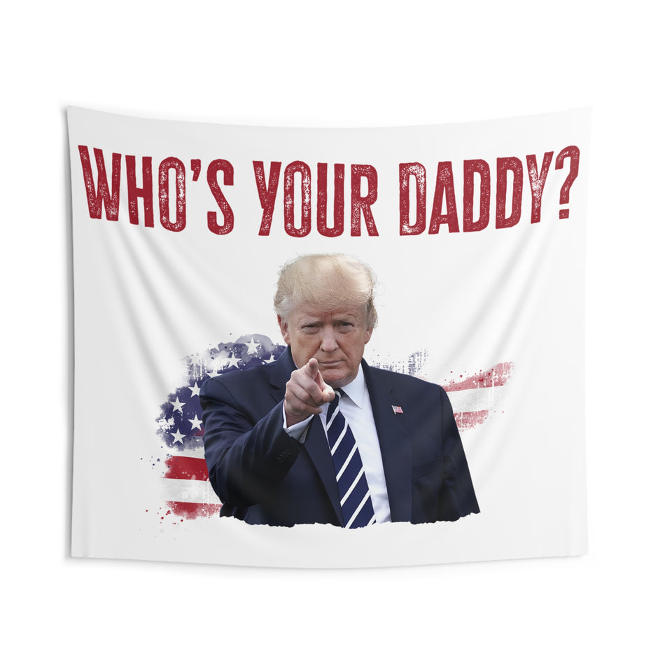 Who's Your Daddy Wall Tapestry