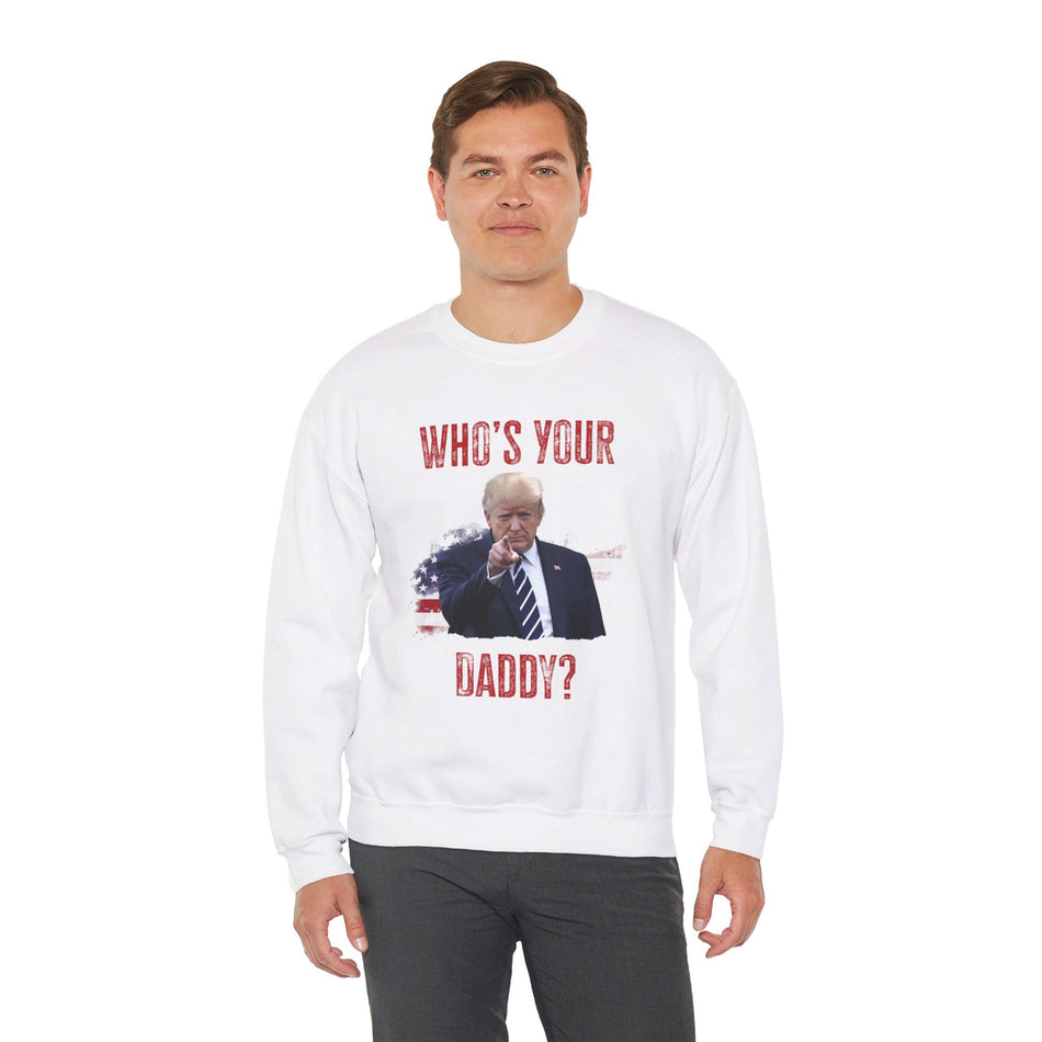 Who's Your Daddy trump 2024 Crewneck Sweatshirt